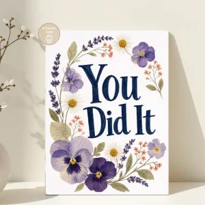 Styled product mockup: A printable you did it card for flower lovers, spring birthdays, and thoughtful everyday notes.