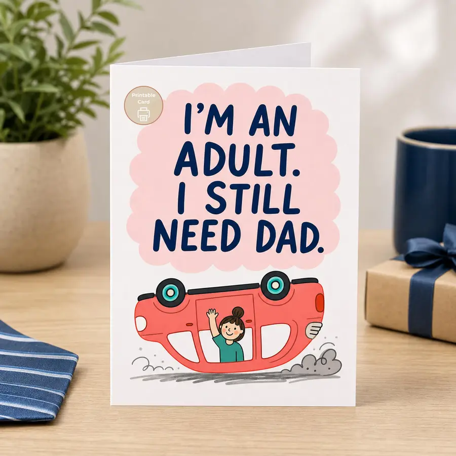 Styled product mockup: A funny printable dad card for grown-up kids who still call Dad when life flips upside down.