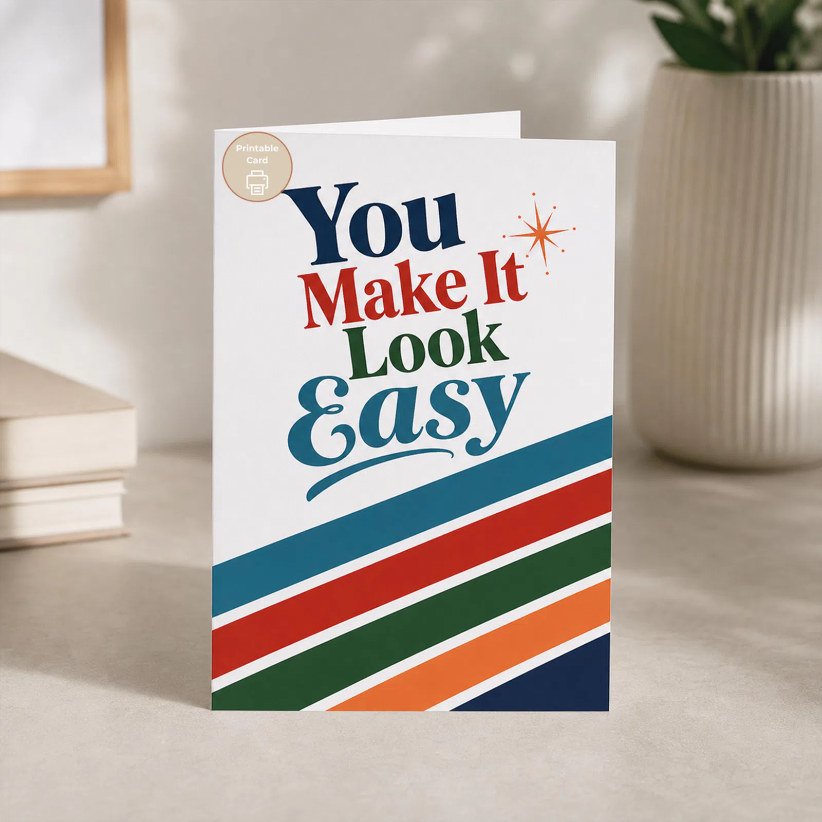 Styled product mockup: Encouragement Card, You Make It Look Easy